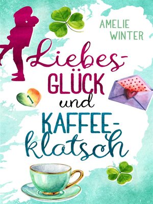 cover image of Liebesglück und Kaffeeklatsch